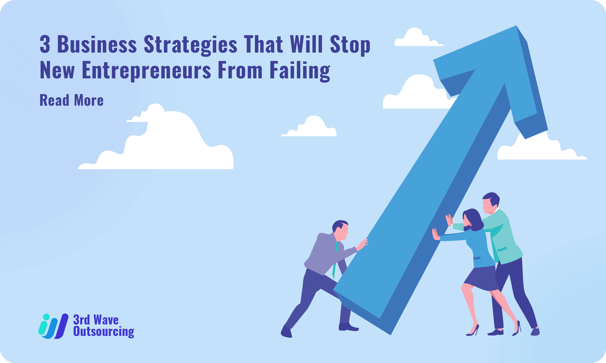 3 Business Strategies That Will Stop New Entrepreneurs From Failing
